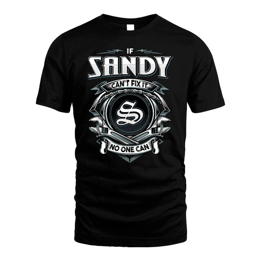 SANDY 13K1-510 Personalized  "Can’t Fix It No One Can"