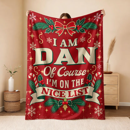 I'm Name Of Course I'm On The Nice List Christmas Fleece Blanket DAN 13K1 BK56