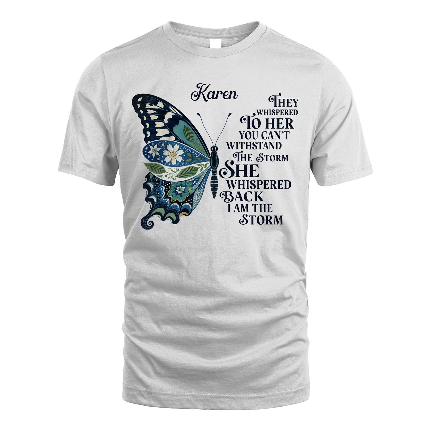 KAREN 13K1-559 Butterfly I Am the Storm