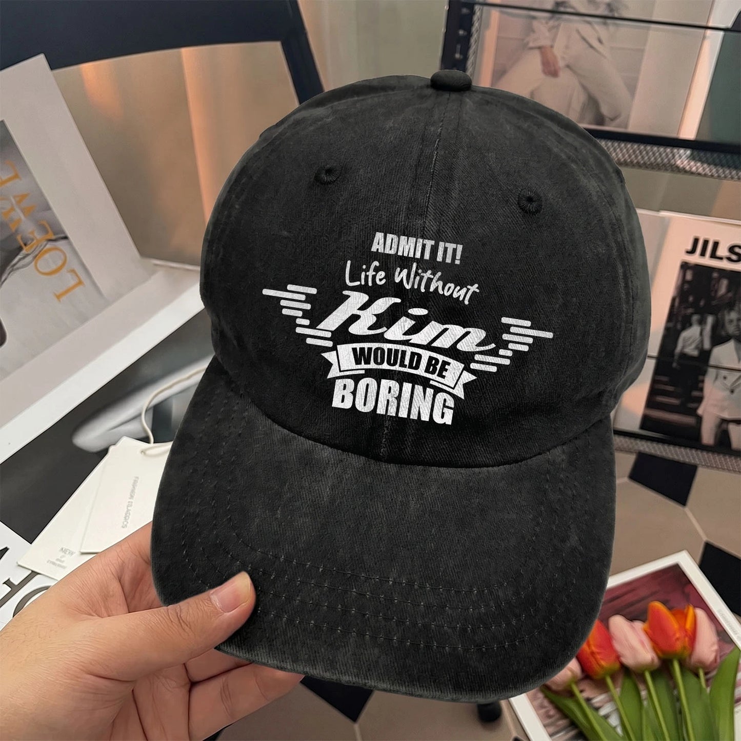 Admit It Life Without Your Name Would Be Boring Vintage Cap KIM 13K1 C44PF
