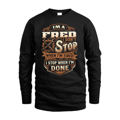 FRED 13K1-531 I Don't Stop When I'm Tired I Stop When I'm Done