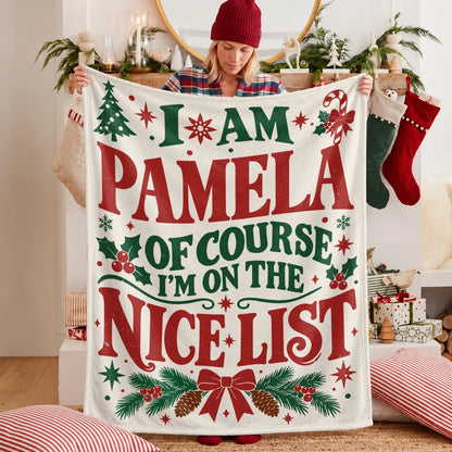 I'm Name Of Course I'm On The Nice List Cream Christmas Fleece Blanket PAMELA 13K1 BK59