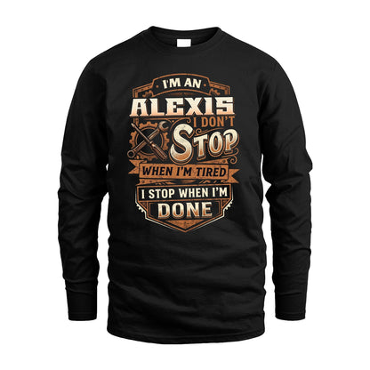 ALEXIS 13K1-531 I Don't Stop When I'm Tired I Stop When I'm Done