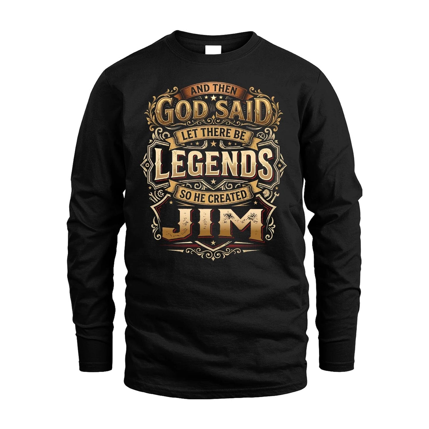 JIM 13K1-540 And Then God Said Let There Be Legends...