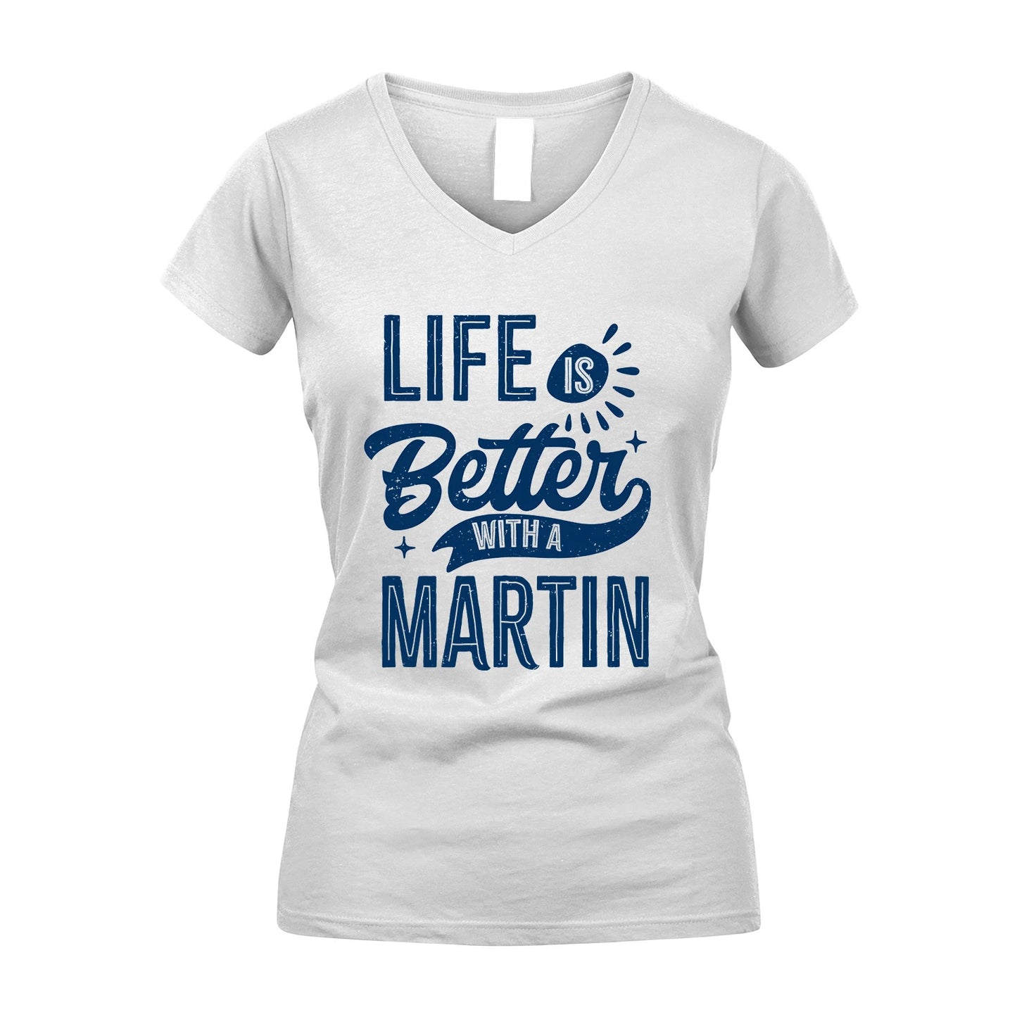 MARTIN 13K1-116 Personalized Name Quote T-Shirt Life Is Better With Unisex Gift