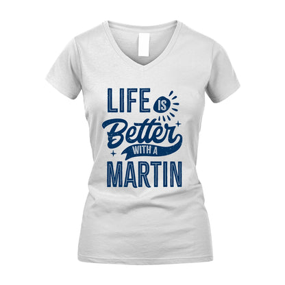 MARTIN 13K1-116 Personalized Name Quote T-Shirt Life Is Better With Unisex Gift