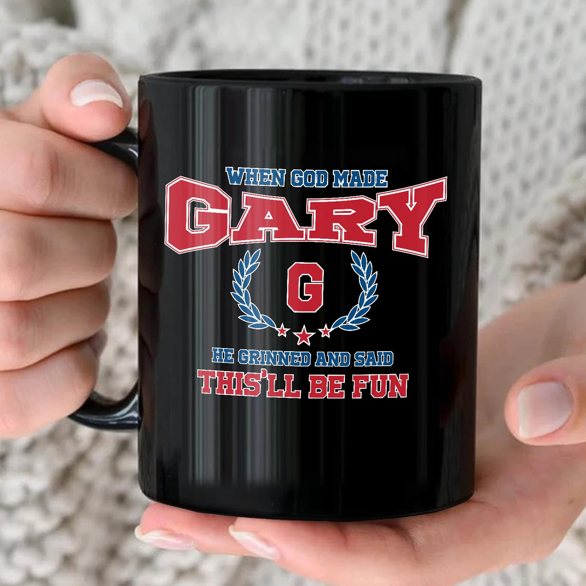 When God Made Your Name Personalized Mug GARY 13K1 MG08