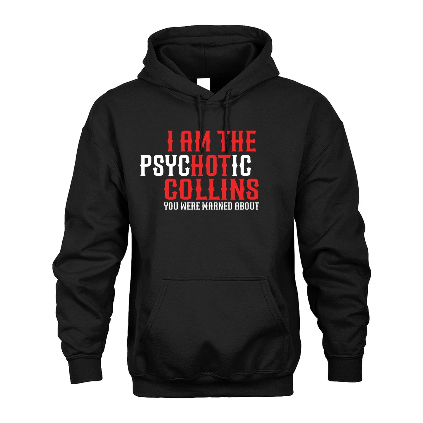 COLLINS 13K1-544 I Am The Psychotic Name You Were Warned About