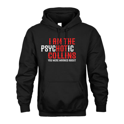 COLLINS 13K1-544 I Am The Psychotic Name You Were Warned About