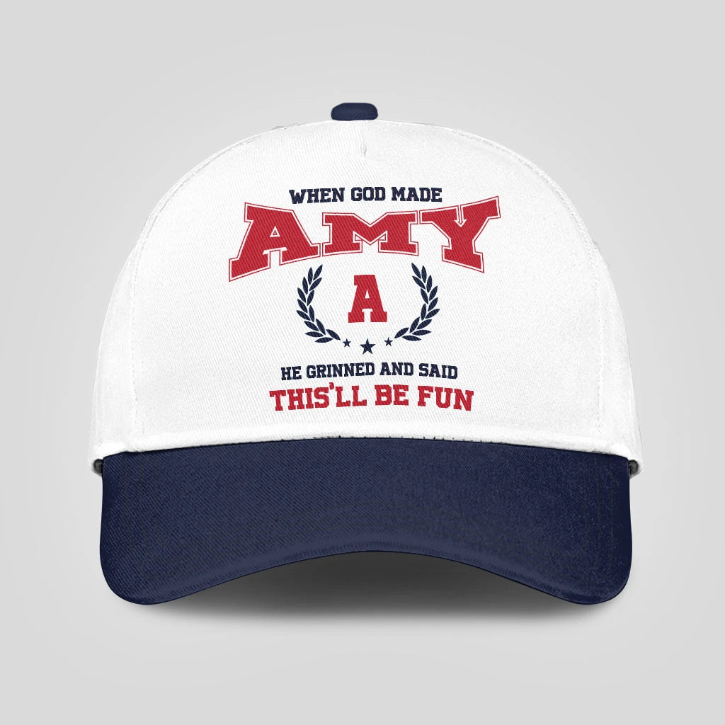 When God Made Your Name He Grinned And Said This'll Be Fun Blue Cap AMY 13K1 C57PF