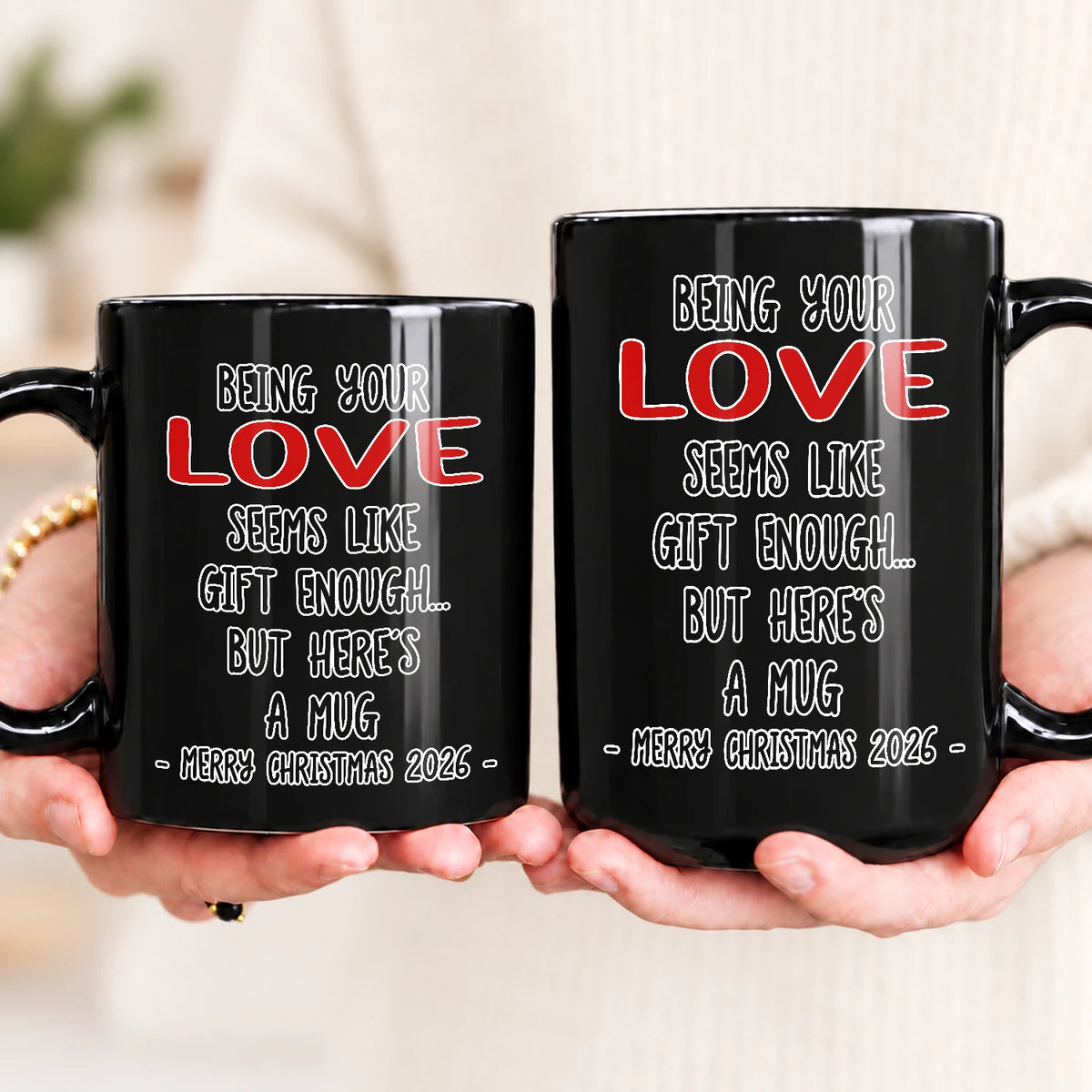 Being Your Name Seems Like Gift Enough Funny Christmas Mug Gift LOVE 13K1 MG33