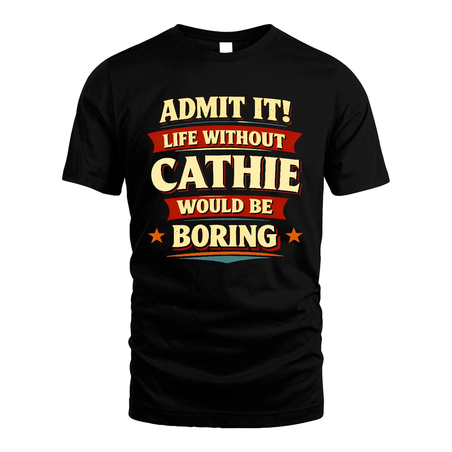 CATHIE 13K10-503 Admit It Life Without...