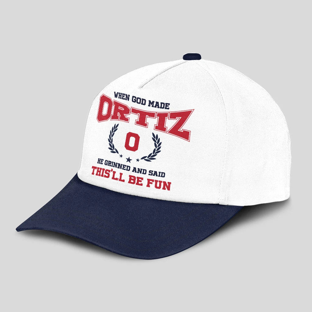 When God Made Your Name He Grinned And Said This'll Be Fun Blue Cap ORTIZ 13K1 C57PF