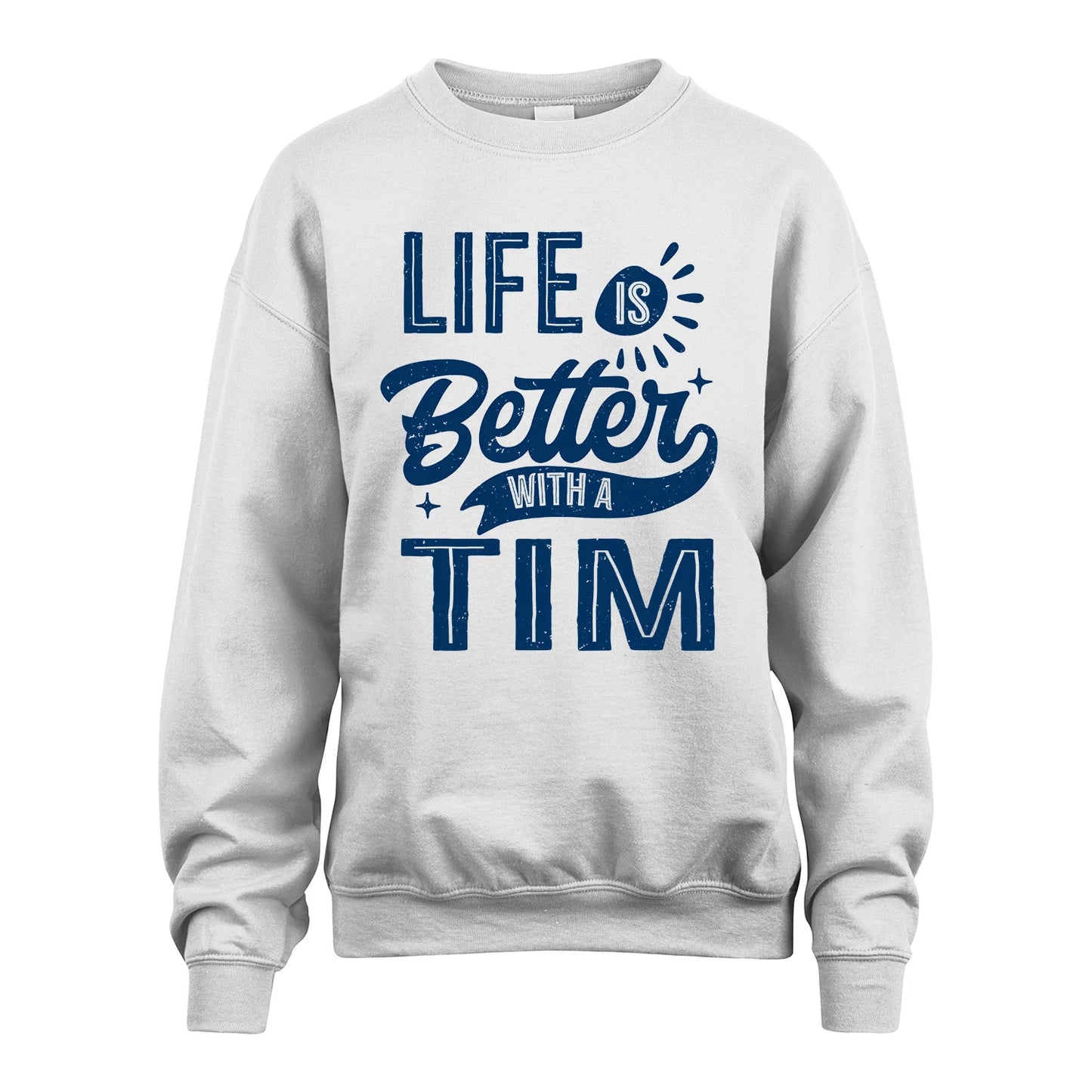 TIM 13K1-116 Personalized Name Quote T-Shirt Life Is Better With Unisex Gift