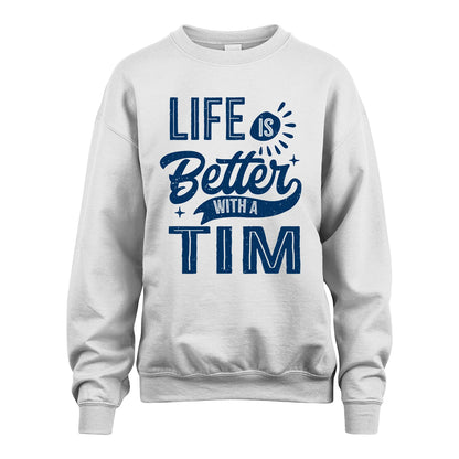 TIM 13K1-116 Personalized Name Quote T-Shirt Life Is Better With Unisex Gift
