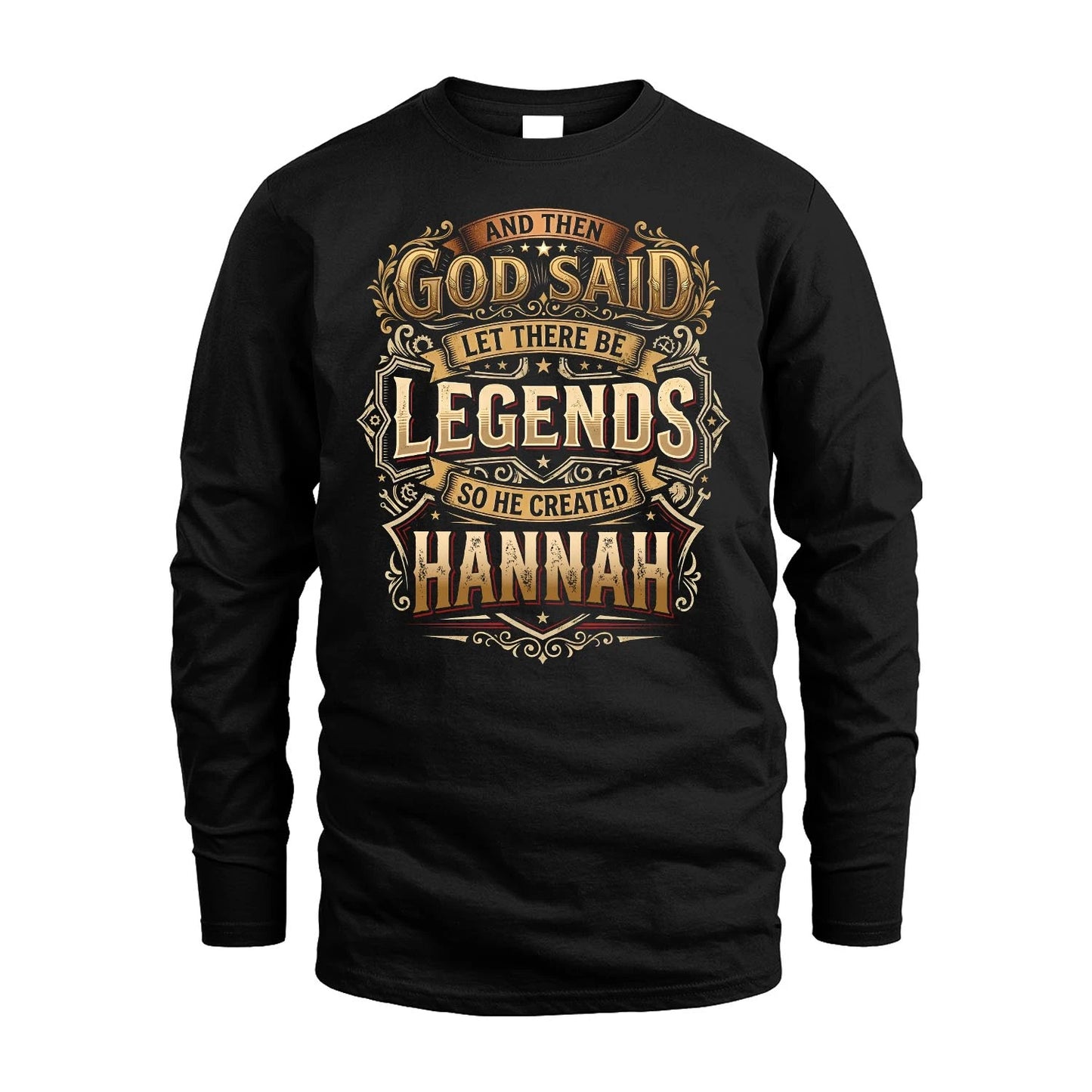 HANNAH 13K1-540 And Then God Said Let There Be Legends...