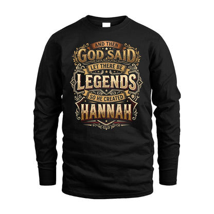HANNAH 13K1-540 And Then God Said Let There Be Legends...