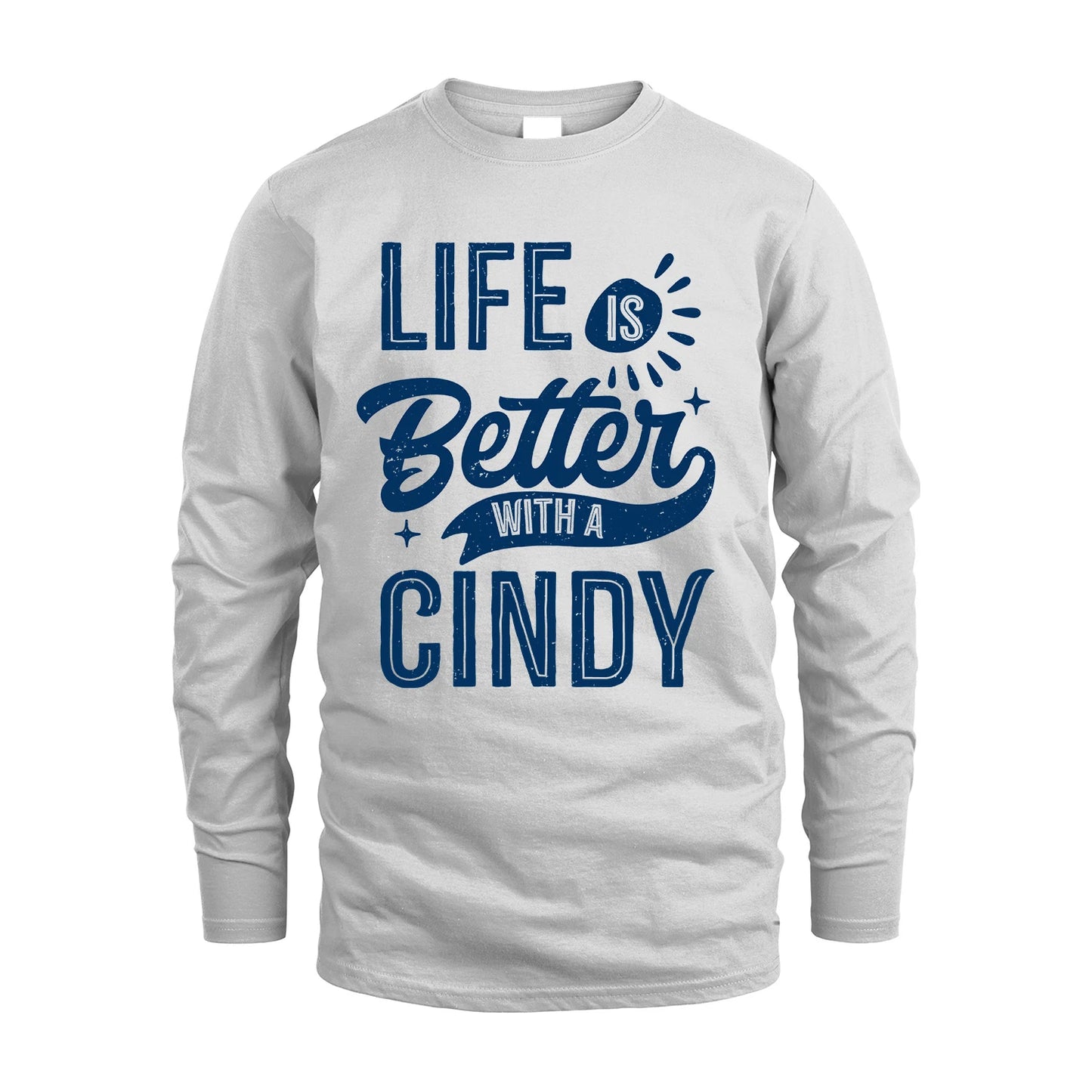 CINDY 13K1-116 Personalized Name Quote T-Shirt Life Is Better With Unisex Gift