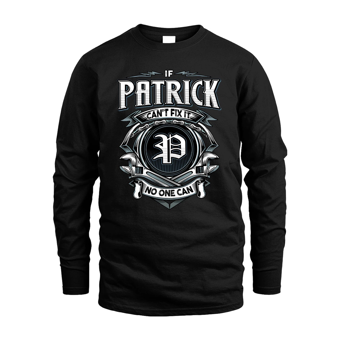 PATRICK 13K1-510 Personalized  "Can’t Fix It No One Can"