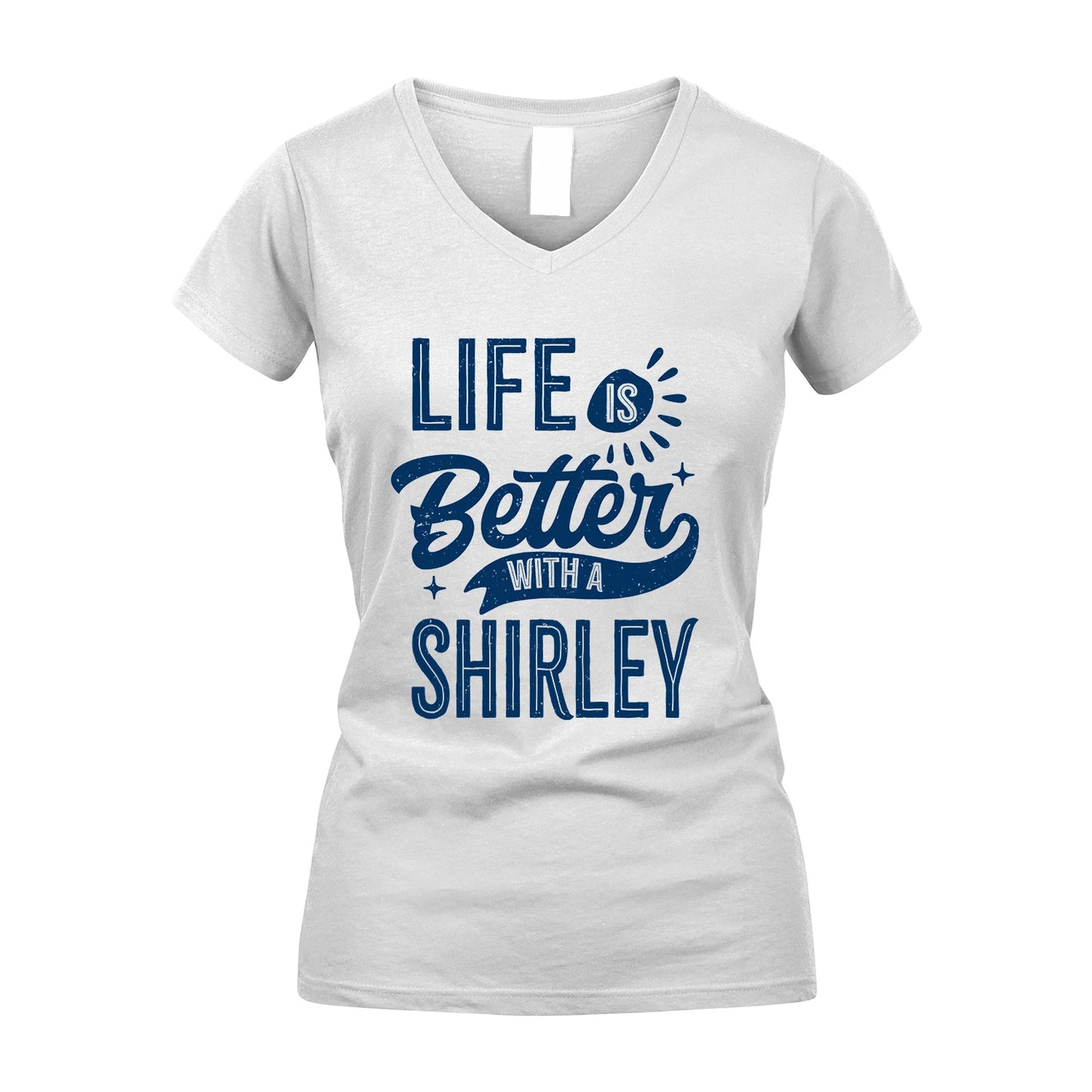 SHIRLEY 13K1-116 Personalized Name Quote T-Shirt Life Is Better With Unisex Gift