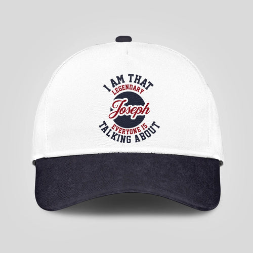 I Am That Legendary Your Name Everyone Is Talking About Baseball Cap JOSEPH 13K1 C107PF