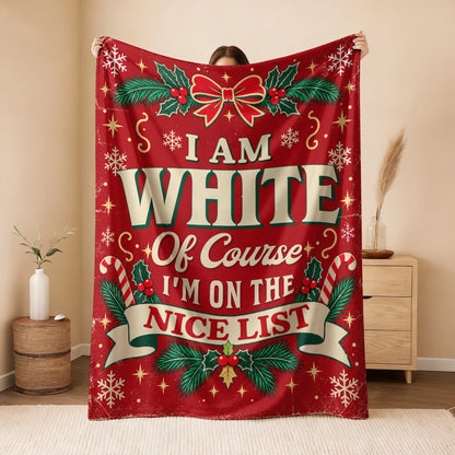 I'm Name Of Course I'm On The Nice List Christmas Fleece Blanket WHITE 13K1 BK56