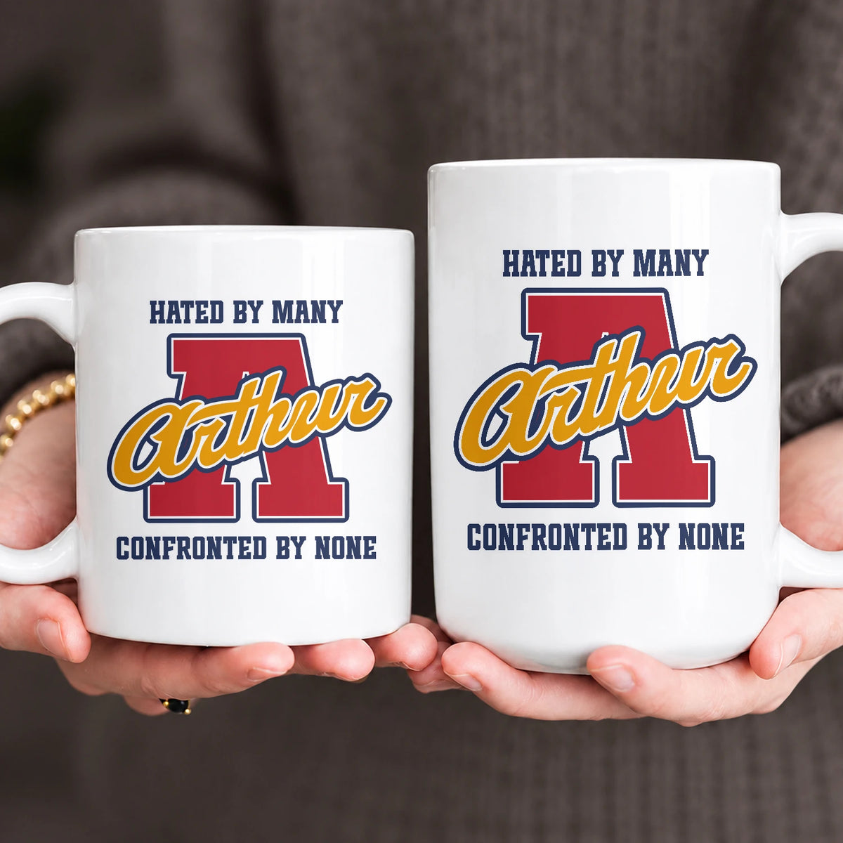 Hated By Many Confronted By None Cool Mug ARTHUR 13K1 MG16