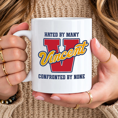Hated By Many Confronted By None Cool Mug VINCENT 13K1 MG16