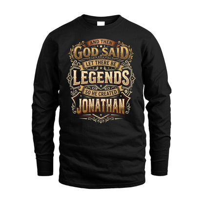 JONATHAN 13K1-540 And Then God Said Let There Be Legends...