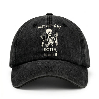 Keep Calm & Let Your Name Handle It Funny Skeleton Washed Cap SOFIA 13K1 C132PF
