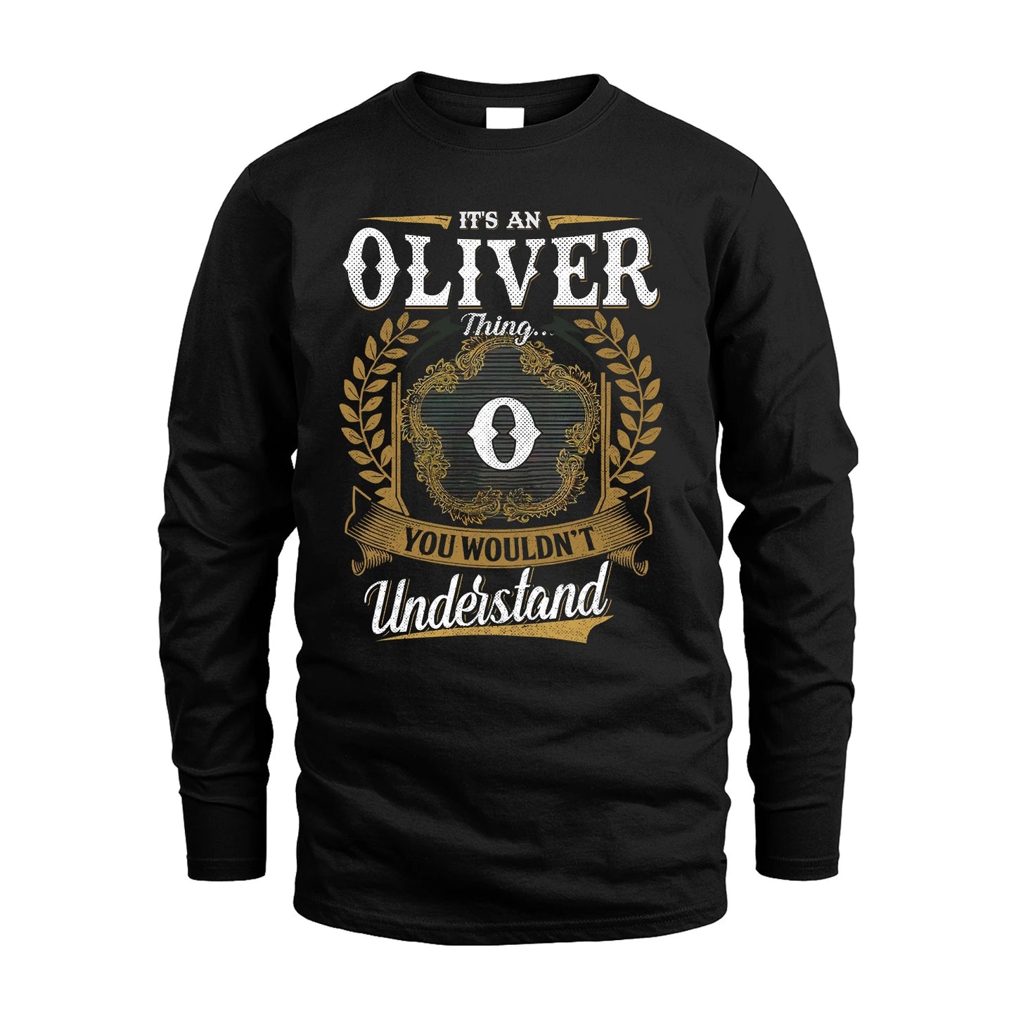 OLIVER 13K1-1–Personalized Name Quote Apparel “It’s an NAME Thing You Wouldn’t Understand”