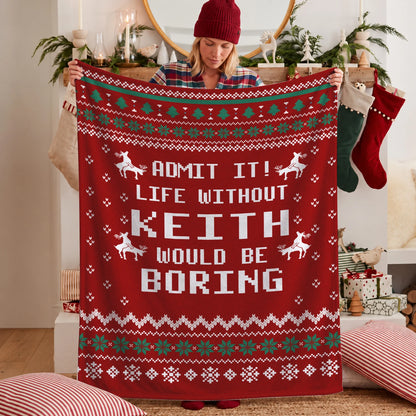 Life Without Your Name Would Be Boring Deer Red Christmas Blanket KEITH 13K1 BK25