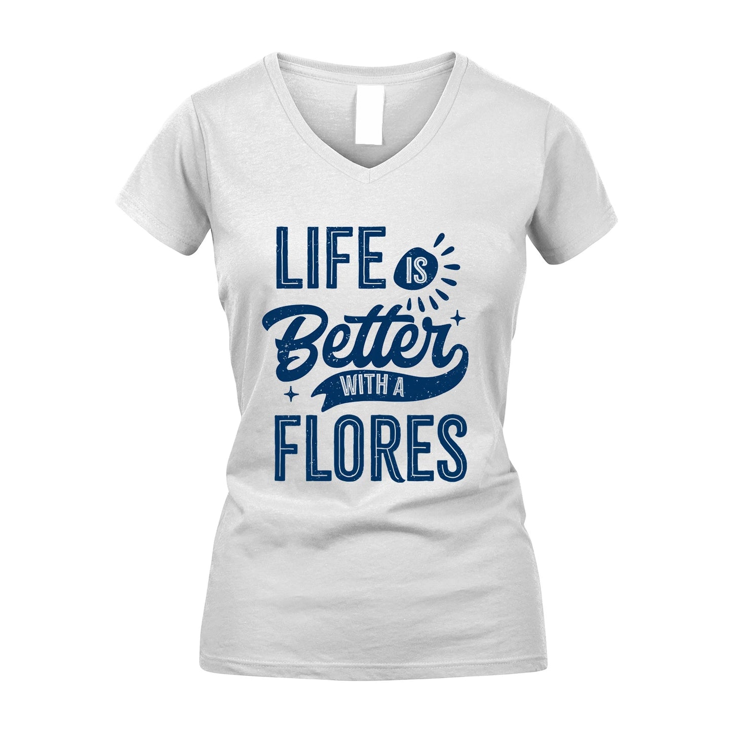 FLORES 13K1-116 Personalized Name Quote T-Shirt Life Is Better With Unisex Gift