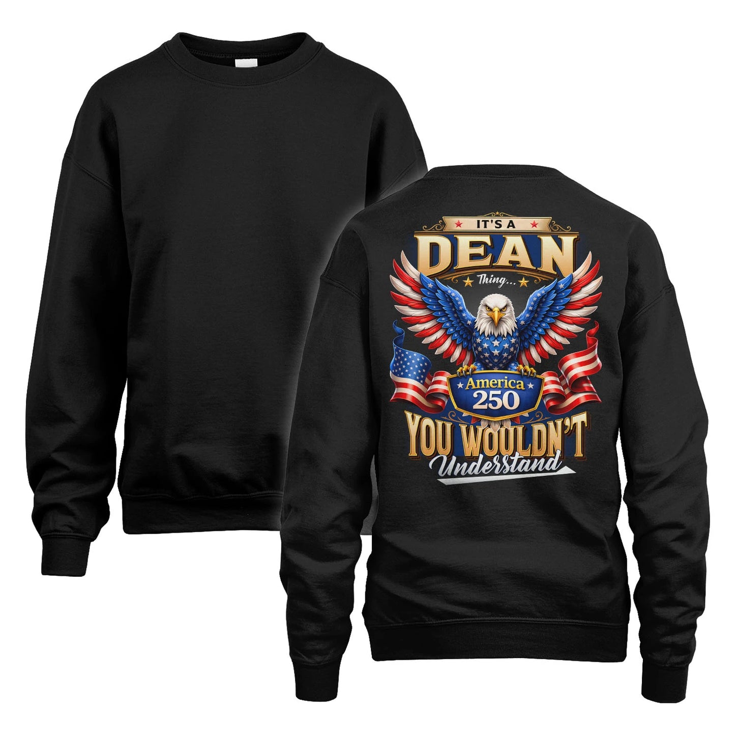 DEAN 13K1-518 Personalized "...Thing You Wouldn't Understand"– America 250 Design
