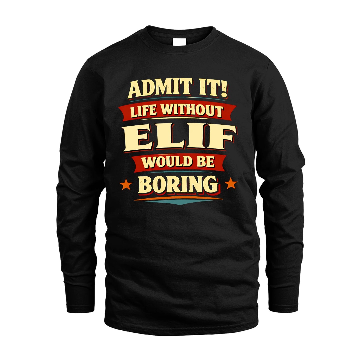 ELIF 13K4-503 Personalized "Admit It Life Without..."