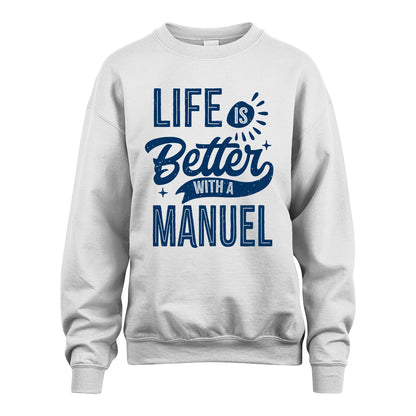 MANUEL 13K1-116 Personalized Name Quote T-Shirt Life Is Better With Unisex Gift