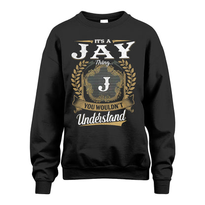 JAY 13K1-1–Personalized Name Quote Apparel “It’s an NAME Thing You Wouldn’t Understand”
