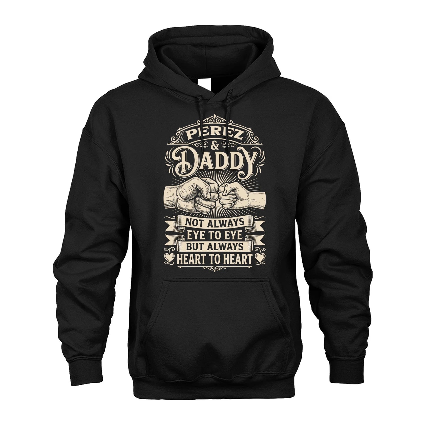 PEREZ 13K1-543 Daddy Not Always Eye to Eye But Always Heart to Heart