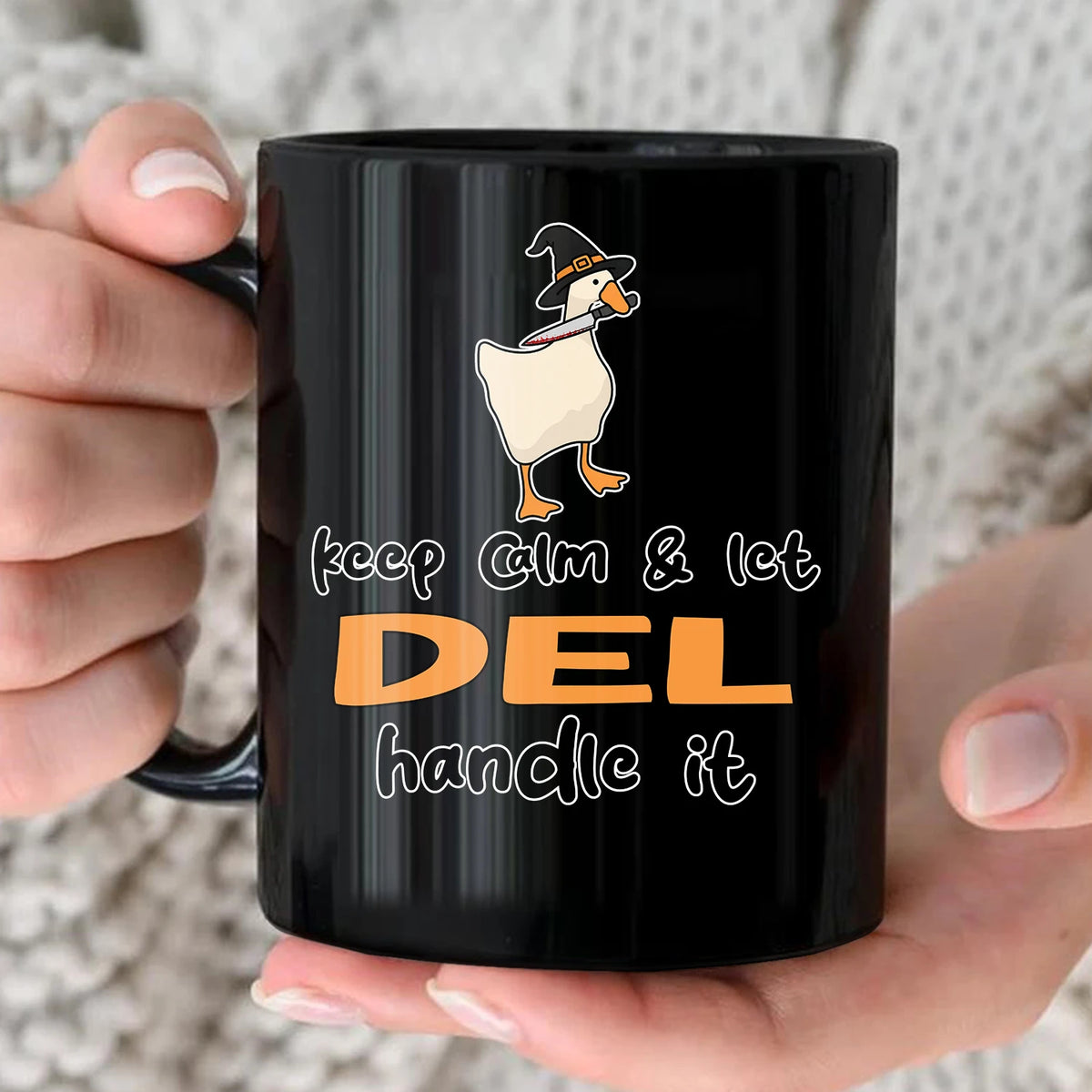 Keep Calm & Let Your Name Handle It Funny Witch Goose Mug DEL 13K1 MG01