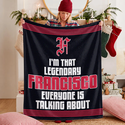 I'm That Legendary Name Dark Red Fleece Blanket FRANCISCO 13K1 BK48