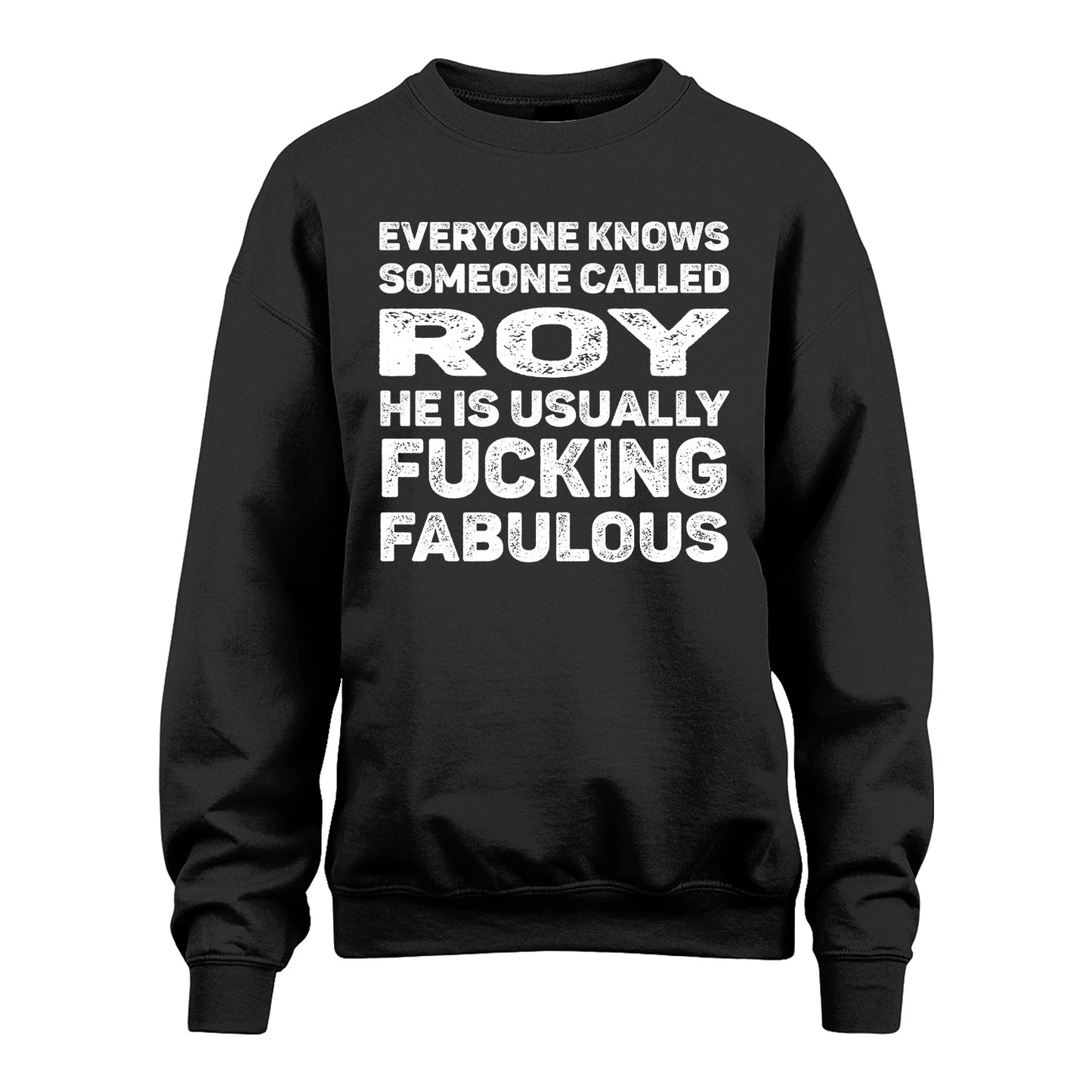 ROY 13K1-500–Personalized Funny Quote Apparel “Everyone Knows Someone called...”