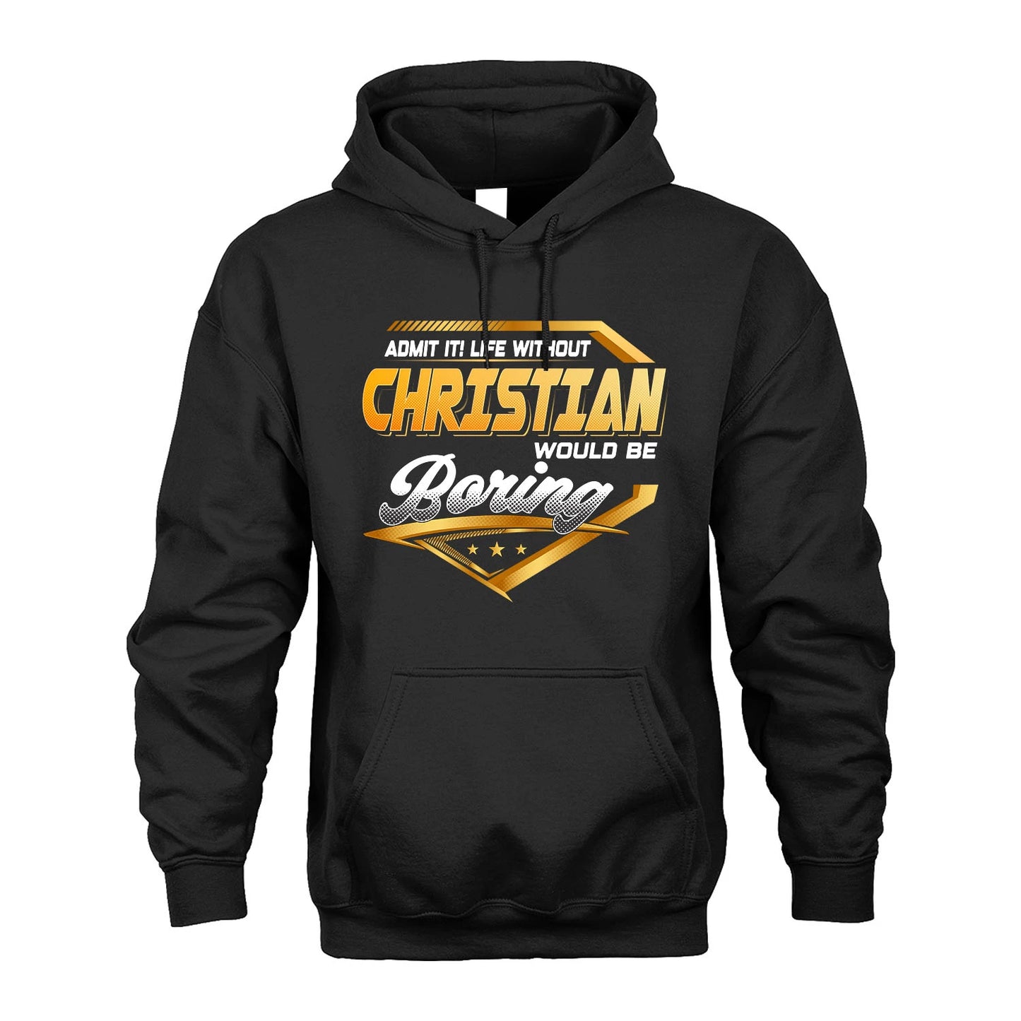 CHRISTIAN 13K1-513 Personalized "Admit It! Life Without ... Would Be Boring"