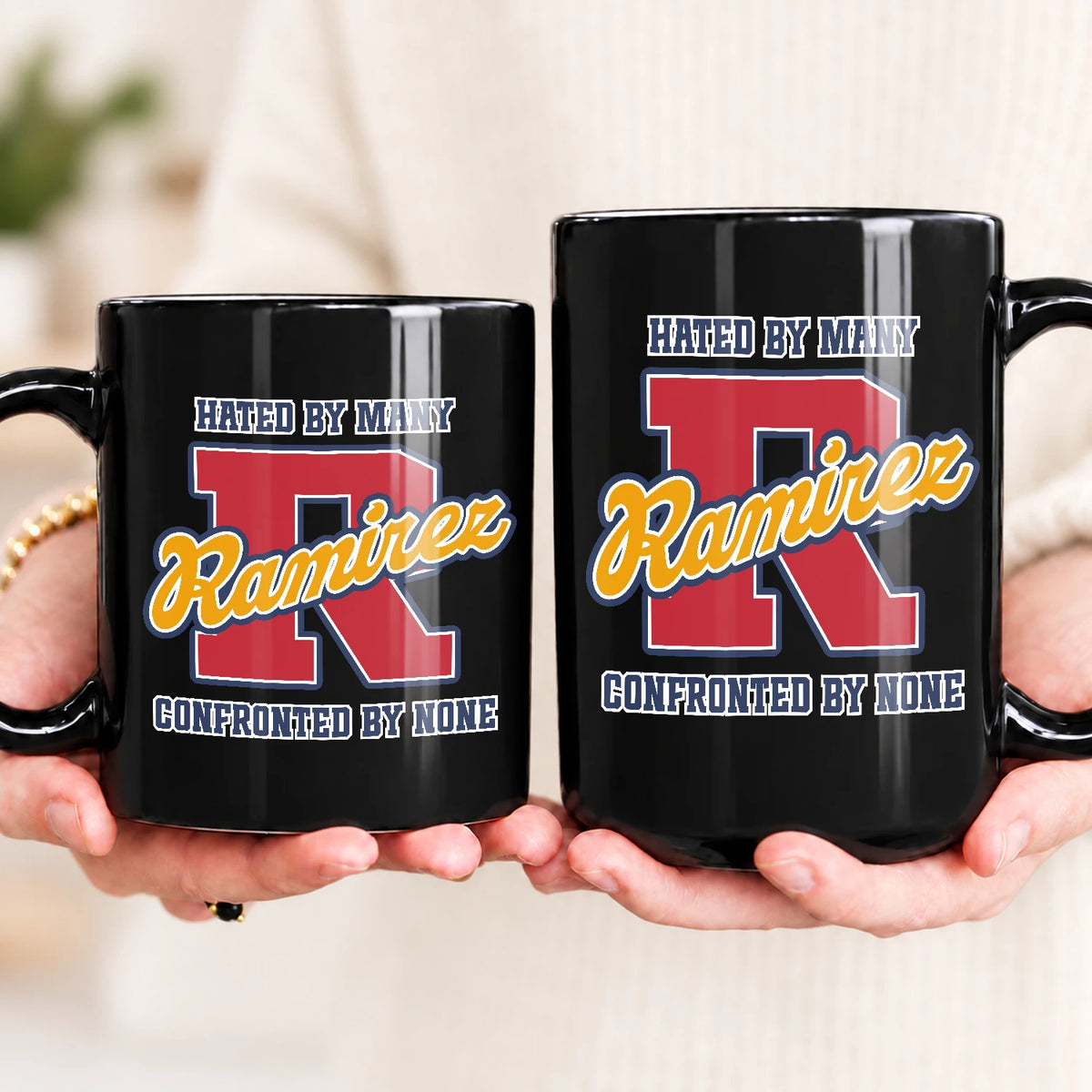 Hated By Many Confronted By None Cool Mug RAMIREZ 13K1 MG16