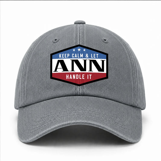 Keep Calm & Let Your Name Handle It Washed Cap ANN 13K1 C87PF