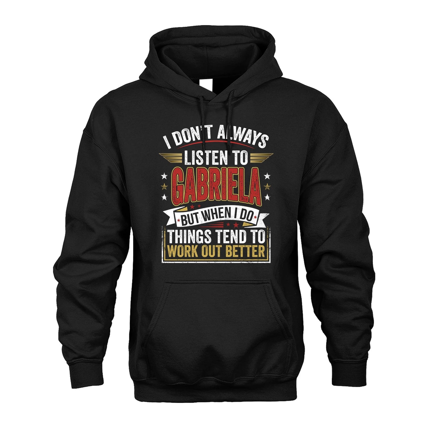 GABRIELA 13K1-542 I Don't Always Listen To ...