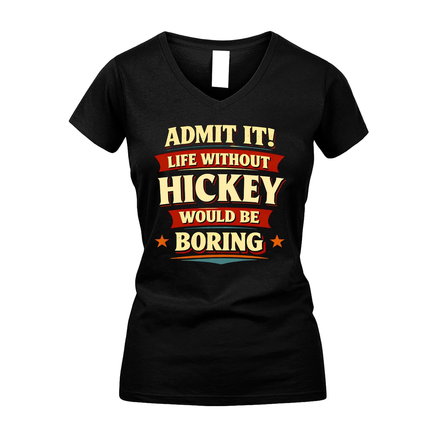 HICKEY 13K7-503 Admit It Life Without...