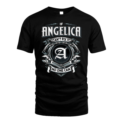 ANGELICA 13K1-510 Personalized  "Can’t Fix It No One Can"
