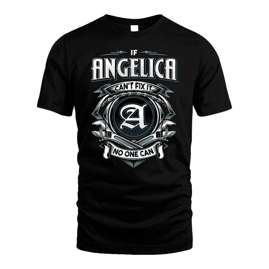 ANGELICA 13K1-510 Personalized  "Can’t Fix It No One Can"