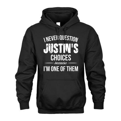 JUSTIN 13K1-441 Personalized "I Never Question ... Choices Because I'm One Of Them"