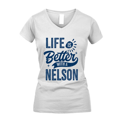 NELSON 13K1-116 Personalized Name Quote T-Shirt Life Is Better With Unisex Gift